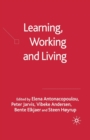 Learning, Working and Living : Mapping the Terrain of Working Life Learning - Book