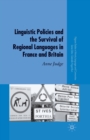 Linguistic Policies and the Survival of Regional Languages in France and Britain - Book
