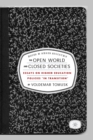 The Open World and Closed Societies : Essays on Higher Education Policies "in Transition" - Book