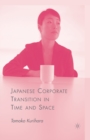 Japanese Corporate Transition in Time and Space - Book