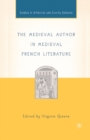 The Medieval Author in Medieval French Literature - Book