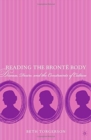 Reading the Bronte Body : Disease, Desire and the Constraints of Culture - Book