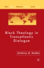 Black Theology in Transatlantic Dialogue - Book