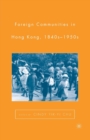 Foreign Communities in Hong Kong, 1840s-1950s - Book
