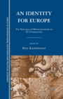 An Identity for Europe : The Relevance of Multiculturalism in EU Construction - Book