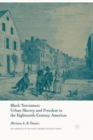 Black Townsmen : Urban Slavery and Freedom in the Eighteenth-Century Americas - Book