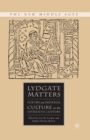 Lydgate Matters : Poetry and Material Culture in the Fifteenth Century - Book