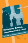 Racializing Justice, Disenfranchising Lives : The Racism, Criminal Justice, and Law Reader - Book