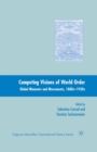 Competing Visions of World Order : Global Moments and Movements, 1880s-1930s - Book