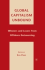 Global Capitalism Unbound : Winners and Losers from Offshore Outsourcing - Book