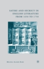 Satire and Secrecy in English Literature from 1650 to 1750 - Book