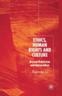 Ethics, Human Rights and Culture : Beyond Relativism and Universalism - Book