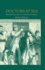 Doctors at Sea : Emigrant Voyages to Colonial Australia - Book