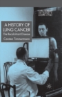 A History of Lung Cancer : The Recalcitrant Disease - Book