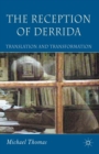 The Reception of Derrida : Translation and Transformation - Book