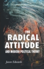 The Radical Attitude and Modern Political Theory - Book