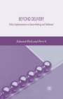 Beyond Delivery : Policy Implementation as Sense-Making and Settlement - Book