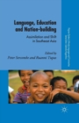 Language, Education and Nation-building : Assimilation and Shift in Southeast Asia - Book
