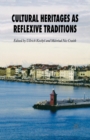 Cultural Heritages as Reflexive Traditions - Book