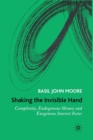 Shaking the Invisible Hand : Complexity, Endogenous Money and Exogenous Interest Rates - Book