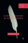 A Critical History of Schizophrenia - Book