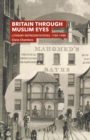 Britain Through Muslim Eyes : Literary Representations, 1780-1988 - Book