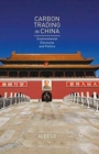 Carbon Trading in China : Environmental Discourse and Politics - Book