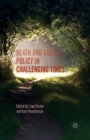 Death and Social Policy in Challenging Times - Book