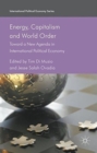 Energy, Capitalism and World Order : Toward a New Agenda in International Political Economy - Book