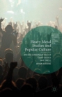 Heavy Metal Studies and Popular Culture - Book
