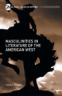 Masculinities in Literature of the American West - Book