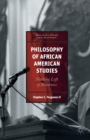 Philosophy of African American Studies : Nothing Left of Blackness - Book