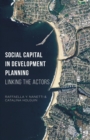 Social Capital in Development Planning : Linking the Actors - Book