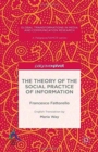 The Theory of the Social Practice of Information - Book