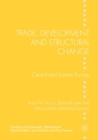 Trade, Development and Structural Change : Central and Eastern Europe - Book