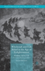 Witchcraft and Folk Belief in the Age of Enlightenment : Scotland, 1670-1740 - Book