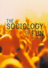 The Sociology of Fun - Book