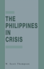 The Philippines in Crisis : Development and Security in the Aquino Era, 1986-91 - Book