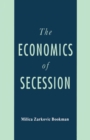 The Economics of Secession - Book