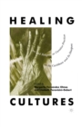 Healing Cultures : Art and Religion as Curative Practices in the Caribbean and its Diaspora - Book