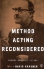 Method Acting Reconsidered : Theory, Practice, Future - eBook