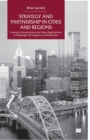 Strategy and Partnership in Cities and Regions : Economic Development and Urban Regeneration in Pittsburgh, Birmingham and Rotterdam - Book