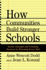How Communities Build Stronger Schools : Stories, Strategies, and Promising Practices for Educating Every Child - Book