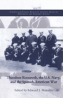 Theodore Roosevelt, the U.S. Navy and the Spanish-American War - Book