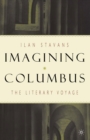 Imagining Columbus : The Literary Voyage - eBook
