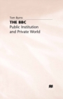 The BBC : Public Institution and Private World - eBook