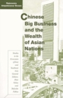 Chinese Big Business and the Wealth of Asian Nations - Book