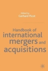 Handbook of International Mergers and Aquisitions : Planning, Execution and Integration - Book