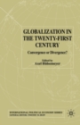 Globalization in the Twenty-First Century : Convergence or Divergence? - Book