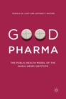 Good Pharma : The Public-Health Model of the Mario Negri Institute - Book